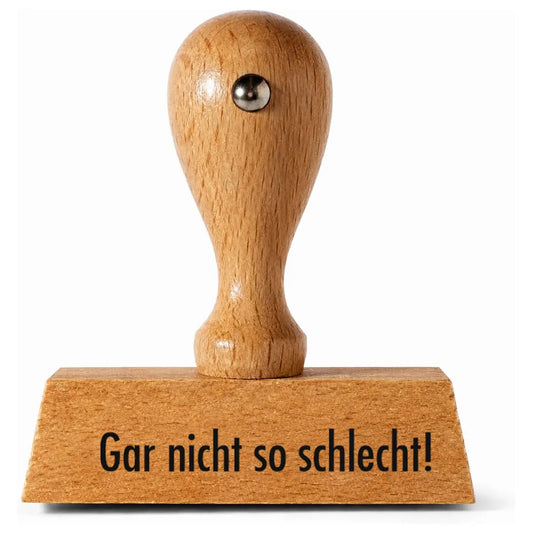 Gar nicht so schlecht! - Holzstempel 40x10mm