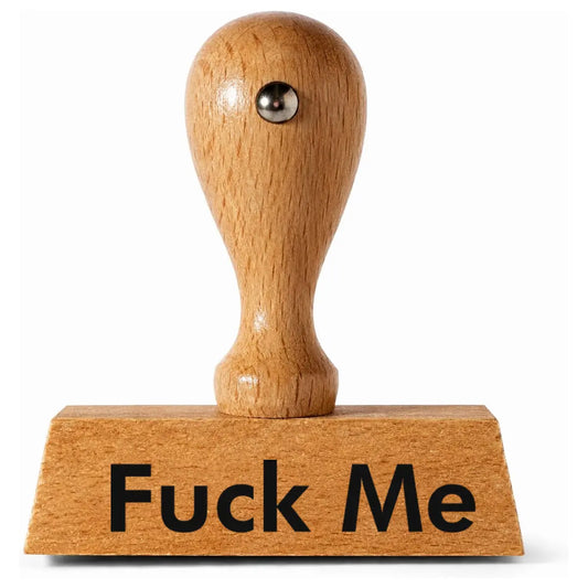 Fuck Me - Holzstempel 40x10mm